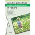 Manual de Exame Físico para a Prática de Enfermagem Pediátrica